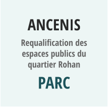 ANCENIS Requalification des espaces publics du quartier Rohan PARC