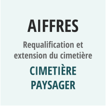 AIFFRES Requalification et extension du cimetière Cimetière PAYSAGER
